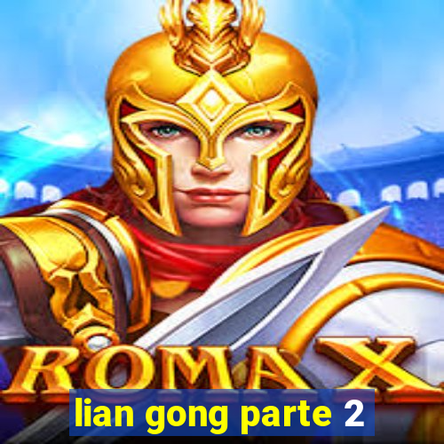 lian gong parte 2